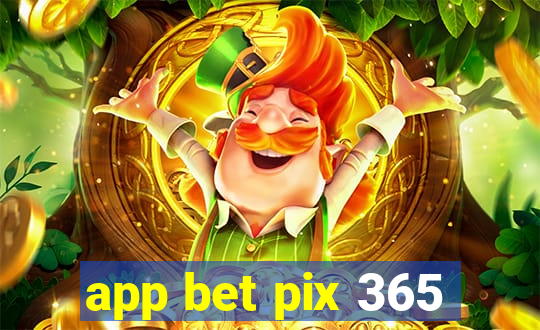 app bet pix 365